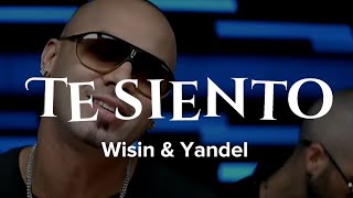 Wisin & Yandel - Te Siento (Letra + Video)