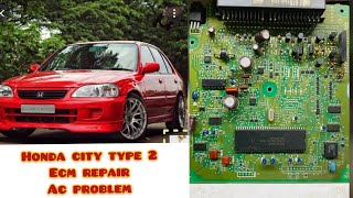 Honda city type 2 #ecm repair kaise kre ? Ac problem