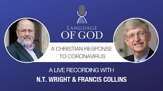 God and the Pandemic - NT Wright and Francis Collins