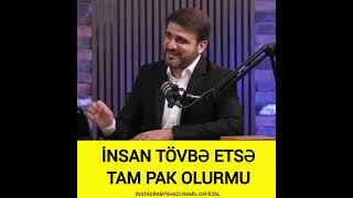 Hacı Ramil-İnsan  tövbə etsə tam pak olurmu #haciramil #haciramilbedelov