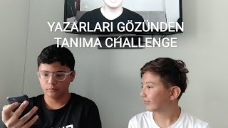 YAZARLARI GÖZÜNDEN TANIMA CHALLENGE 1