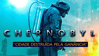 CHERNOBYL | Cidade Destruída Pela Ganância Humana!