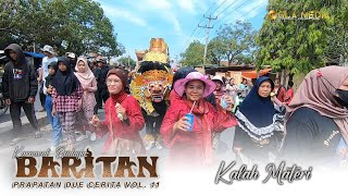 Kalah Materi - Karnaval Budaya BARITAN " PRAPATAN DUE CERITA " Vol. 11