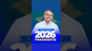 BOLSONARO PARA PRESIDENTE 2026 VAMOS BRASIL