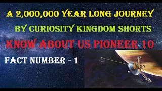 US PIONEER 10 Fact A 2,000,000 year long journey The Longest Journey Ever Longest space mission #CKS