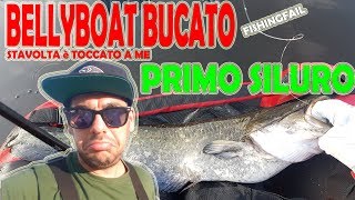 Primo Siluro e Bellyboat Bucato... stavolta è toccato a me