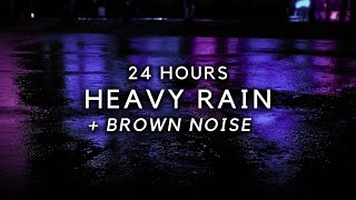 Heavy Rain & Brown Noise 24 Hours | Relieve Insomnia & Stress with Rain Sounds