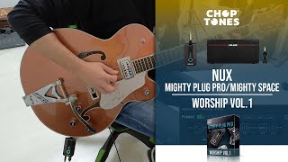 NUX Mighty Plug Pro / Mighty Space Patches | Worship vol1 | Playthrough Demo