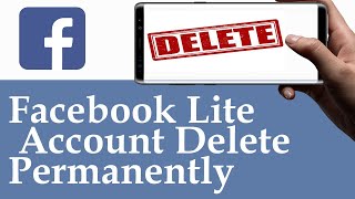 How To Delete Account On Facebook Lite 2022