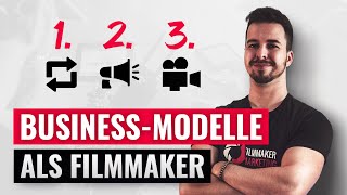 Die 3 lukrativsten Geschäftsmodelle als Filmmaker (100.000€+ pro Jahr)