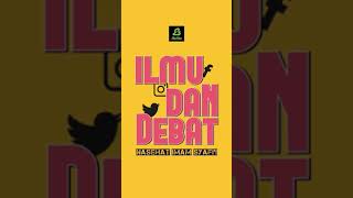 Ilmu dan Debat | Nasehat Imam Syafi'i