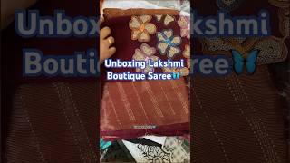 Lakshmi Boutique Saree Unboxing💥😀 #lakshmiboutique #saree #trendingshorts #unboxing #shortsvideo