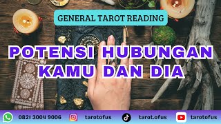 😍 POTENSI HUBUNGAN KAMU DAN DIA | GENERAL TAROT READING