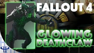 Fallout 4 - Glowing Deathclaw!