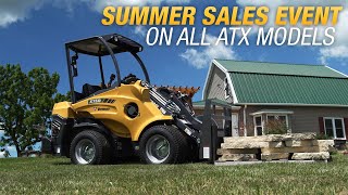 Limited-time only: compact articulated loader (ATX) summer sales event is happening now