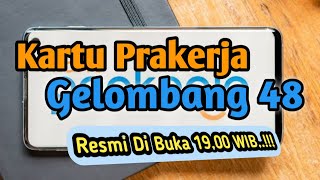 Resmi Dibuka..!! Kartu Prakerja Gelombang 48