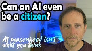 Can AI be confined or punished? Can it even be a citizen of a particular nation?