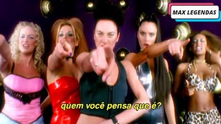 Spice Girls - Who Do You Think You Are (Tradução) (Legendado) (Clipe Oficial)