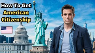 How to Get American Citizenship?