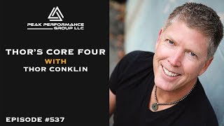 Thor's Core Four | Thor Conklin | Episode #537