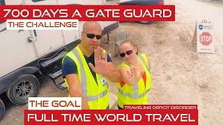 700 Days Gate Guarding & World Travel Plans! | Traveling Deficit Disorder