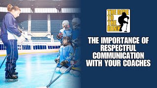 The Ride To The Rink: The Importance of Respectful Communication with Your Coaches