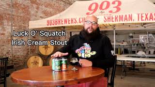 Have A Beer With Our Founder: Luck O' The Squatch | 903 Brewers