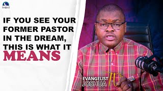 If You See Your Former Pastor /Church In The Dream, This Is What It Means