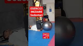 SEDENTARIO ESERCIZI PER INIZIARE 🔴