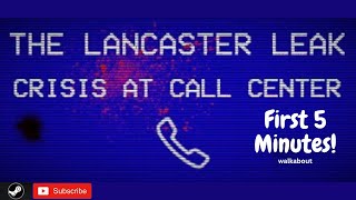 The Lancaster Leak - Crisis At Call Center Walk about #steam