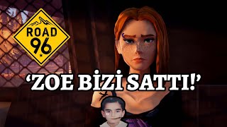 Tssigalko ile Road 96 (ZOE BİZİ SATTI!) | Vol 3