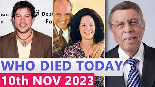 13 Famous Celebrities Who died Today 10th November 2023