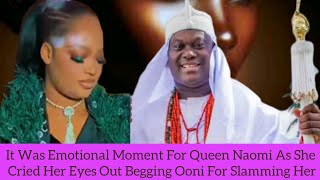 It Was Emotional Moment For Queen Naomi As She Cried Her Eyes Out Begging Ooni For Slamming Her in