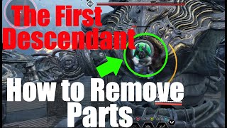 The First Descendant How to Remove Parts