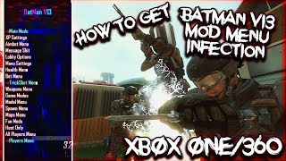 How To Get Batman V13 Mod Menu Infection *FULLY WORKING 2018* XBOX ONE/360 - BO2