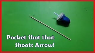 How to make a Pocket Shot that Shoot Arrows