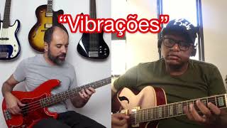 Vibrações -Jacob do Bandolim #choro #guitarra #baixo #duo #musicabrasileira