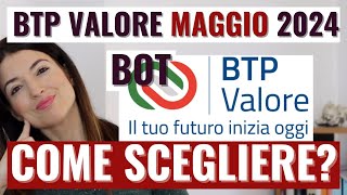 BTP VALORE MAGGIO 2024 O BOT: in quale conviene investire? Buoni ordinari del tesoro e rendimento