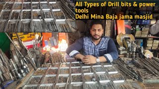 All Heavy drill bit's,drill chuck,power tools in cheapest price Delhi mena bazar Market jama masjid.