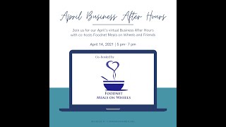 April 2021 Business After Hours co-hosts Foodnet Meals on Wheels and Friends