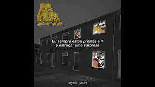 505 - Arctic Monkeys//Legendado para Status