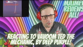 Vavoom: Ted The Mechanic · Deep Purple, Reaction!