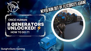 Once Human: How to Get 8 Generators! 💡 MAX Power for Your Base (Season 2 Tips & Tricks)