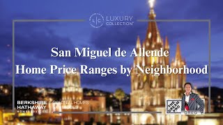 San Miguel de Allende Neighborhood Home Value Guide