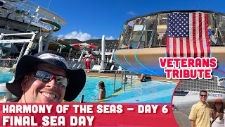 Harmony of the Seas - Day 6 - Final Sea Day & Veterans Tribute - Royal Caribbean Cruise Line