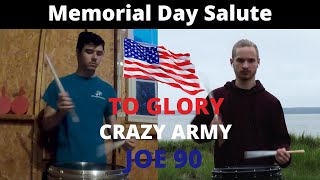 Memorial Day Salute // To Glory - Crazy Army - Joe 90' ft. Decertator