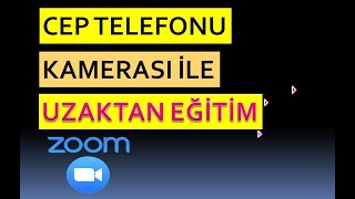 Zoom Programında Telefon kamerası kullanarak uzaktan eğitim mümkün mü? Evet Fizikçi Ali Hocam