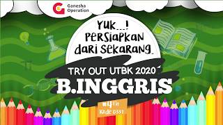 Ganesha Operation - Pembahasan Materi Try Out UTBK 2020 ke 4 - TPS - Bahasa Inggris