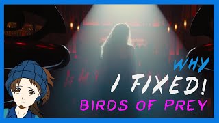 Why I fixed Birds of Prey