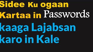 Sidee ku Ogaan kartaa In Password-yadaadu La jabsan karo iyo in kale